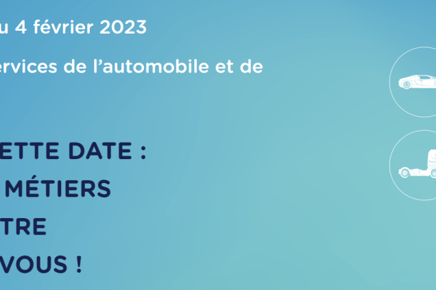 Du 28 janvier au 4 février 2023 Semaine des services de l'automobile et de la mobilité RETENEZ CETTE DATE : UN DE NOS MÉTIERS EST PEUT-ÊTRE FAIT POUR VOUS !